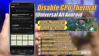 Update Modul Gaming Disable GPU Thermal Universal All Android
