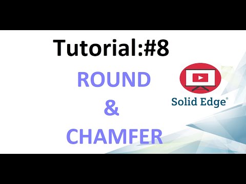 SOLID EDGE TUTORIAL #8   CREATE A ROUND & CHAMFER