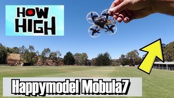 Happymodel Mobula7 V2 - Epic Height Test - BUSTED!