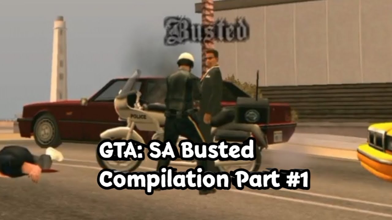 GTA San Andreas - Busted Compilation Part #1 