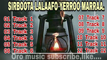 ORO SLOW MUSIC, SIRBOOTA LALAAFFO YERROO MARRAA