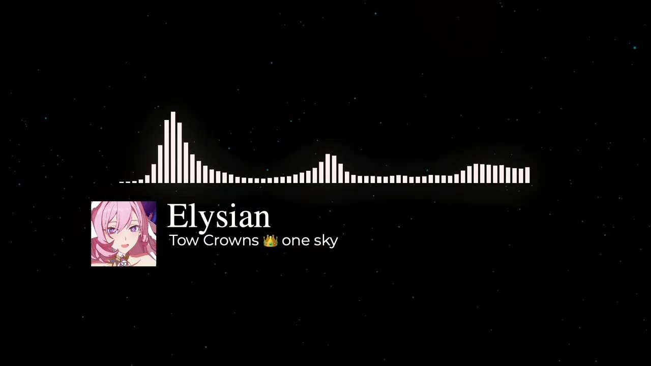 Elysian - Tow Crowns 👑 One Sky [NSMR Release]