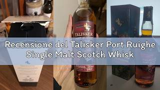 Recensione del Talisker Port Ruighe Single Malt Scotch Whisky - 700 ml