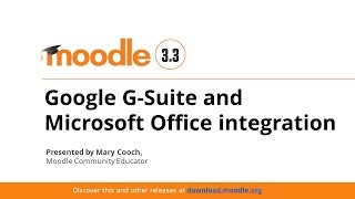 Google G-Suite and Microsoft Office Integration in Moodle 3.3