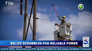 Belize Scrambles for Reliable Power