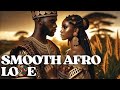 African Love Music ✩ African soul music mix 🌶️ AFRO CHILL Mixtape 2024 🔥 Soul Amapiano Mix 2024