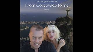 Susa Pflug ft. Kevin Oakes - Corcovado to me [RMX]