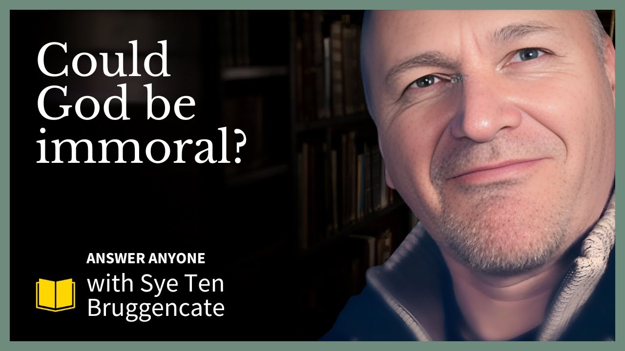 The Morality of God (Answer Anyone with Sye Ten Bruggencate)