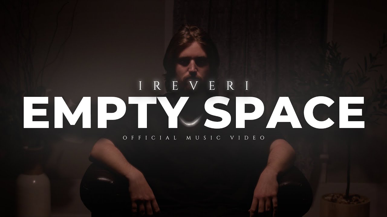 Watch IREVERI - Empty Space (Official Music Video) on YouTube Watch IREVERI - Empty Space (Official Music Video) on YouTube