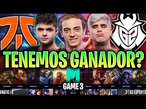 TENEMOS GANADOR O REMONTADA ÉPICA? *PARTIDAZO* | FNC vs G2 Game 3 FINAL LEC 2024 ESPAÑOL LVP