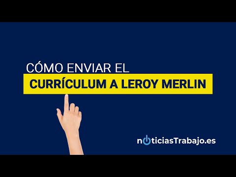 Trabajar en Leroy Merlin: cómo enviar el currículum