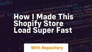 How i made this shopify store load super fast