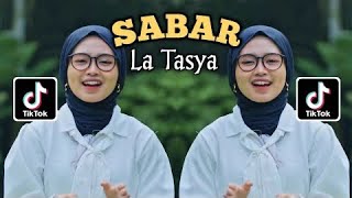 SABAR COVER LA TASYA VIRAL TIKTOK || LA TASYA SABAR COVER VIRAL TIKTOK TERBARU YANG KALIAN CARI !!!