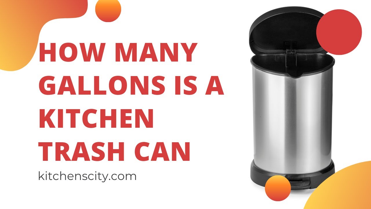 How Many Gallons Is A Kitchen Trash Can KitchensCity YouTube