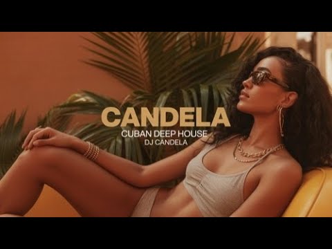 Cubano Deep House | Aquel Verano | Latin Sunset Mix (Requested) 2026 | DJ Candela