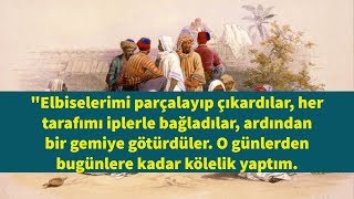 5 MÜSLÜMAN KÖLENİN HATIRALARI !