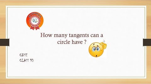 How many tangents can a circle have ? || CIRCLES|| CBSE class 10