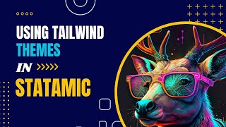 Using Tailwind themes in Statamic