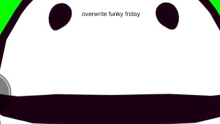 overwrite funky friday mobile