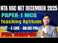 🔥 NTA UGC NET December 2025 | Paper-1 MCQ | Teaching Aptitude Part-4 | Live Class 6:00 PM |