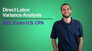Boost Your CPA Exam Score: Direct Labor Variance Explained with Examples | Maxwell CPA Review