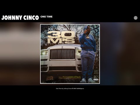 Johnny Cinco - One Time (Official Audio) 
