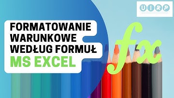 Formatowanie warunkowe MS Excel z użyciem formuł