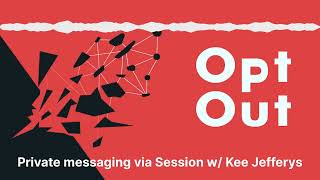 Private messaging via Session w/ Kee Jefferys