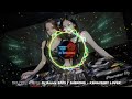 辞九门回忆 等什么 DJ Remix 2025 SHEKONG KENMISERY LOVER 辞九门回忆 等什么 DJ Remix 2025 SHEKONG KENMISERY LOVER