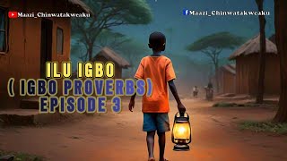 ILU IGBO: (Igbo Proverbs) Episode 3 screenshot 5