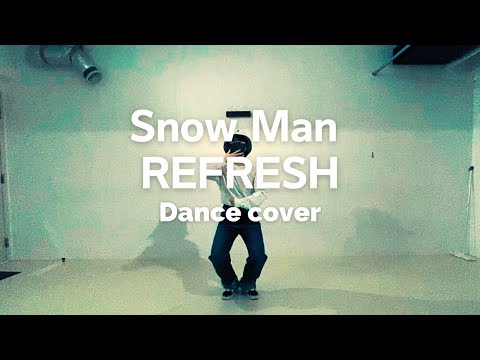 【踊ってみた】SnowMan「REFRESH」DANCE VIDEO YouTube ver.【深澤辰哉さんパート】