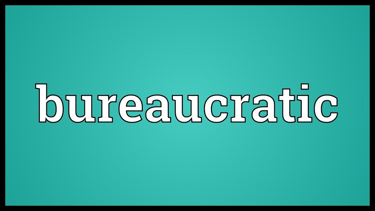 Bureaucratic Meaning YouTube