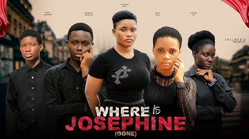 WHERE is JOSEPHINE - GONE 