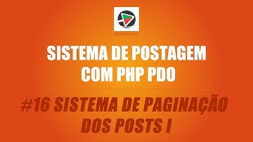 Sistema de Postagem com PHP (PDO + MySQL) - #16 Paginação dos Posts