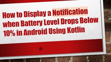 How to Display a Notification when Battery Level Drops Below 10% in Android Using Kotlin