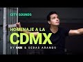 HOMENAJE A LA #CDMX x RAZE &amp; Sebastian Arango