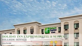 Holiday Inn Express Hotel & Suites Chicago Airport West-O'Hare - Hillside Hotels, Illinois