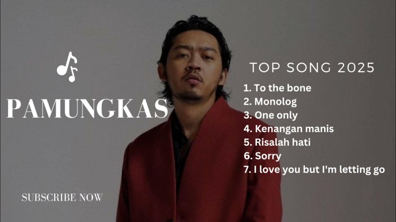 PAMUNGKAS | TOP SONGS | TO THE BONE PAMUNGKAS | TOP SONGS | TO THE BONE