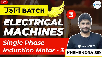 Single Phase Induction Motor - 3 | Electrical Machines | Lec 3 | उड़ान Batch | SSC JE Exam