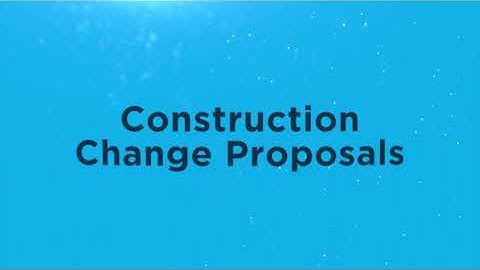 Construction Change Proposals Intro Video - Owner Insite