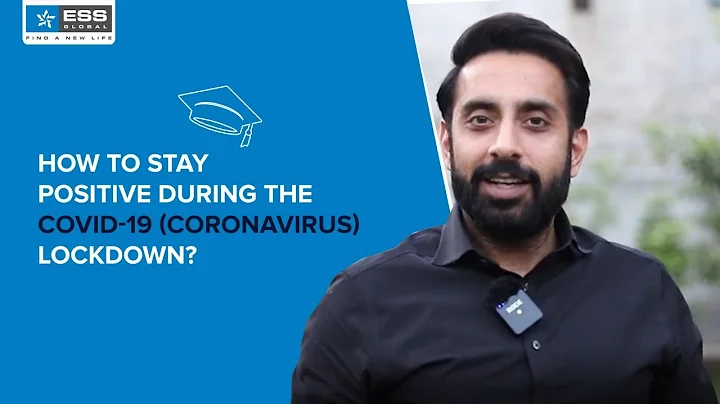 How to stay Positive during the Covid-19 (Coronavirus) lockdown?