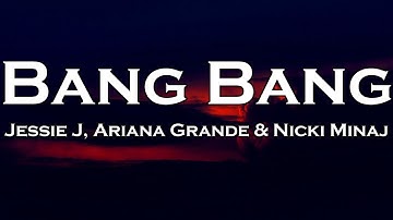 Jessie J - Bang Bang ft. Ariana Grande, Nicki Minaj (Lyrics)
