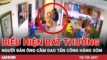 Biểu hiện bất thường của người đàn ông cầm dao tấn công hàng xóm trong chung cư | BLĐ