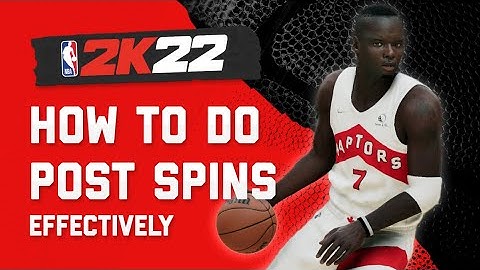 Best Post Moves Tips on NBA 2K22 : How to Post Spin ?