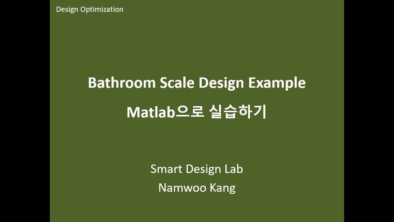 최적설계실습: Matlab을 이용한 Bathroom Scale 설계 - YouTube