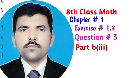 8th Class Math chapter # 1 Exercise # 1.3 Question # 3 Part b(iii)