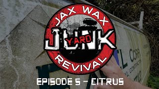 Junk Yard Revival Episode - Citrus
