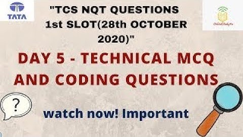 Tcs nqt 2021 technical and coding questions asked on 28th october | TCS NQT day 5