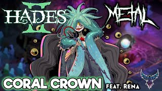 Hades II  Coral Crown (feat. Rena) 【Intense Symphonic Metal Cover】