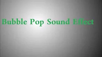 Bubble Pop Sound Effect Bubble Pop Sound Effect